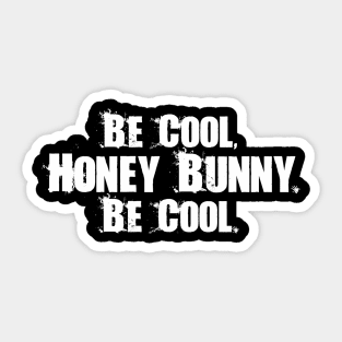 Be Cool Honey Bunny Sticker